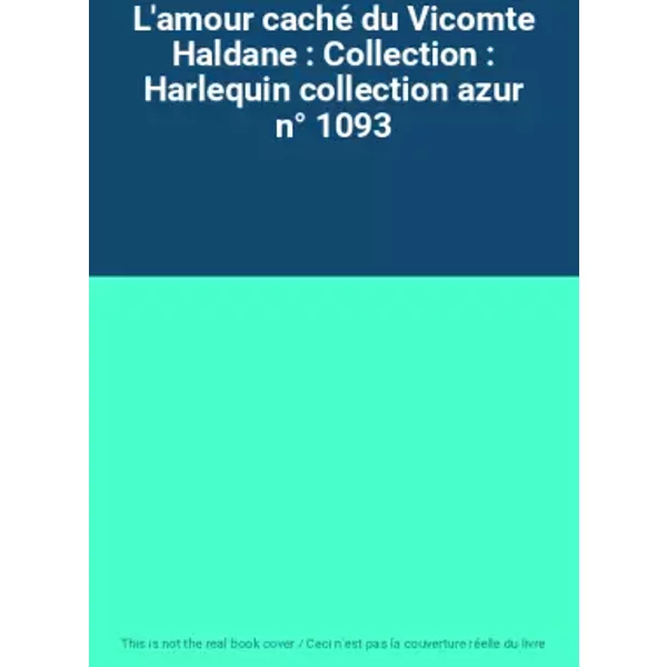 L'amour Caché Du Vicomte Haldane : Collection : Harlequin Collection Azur N° 1093-image