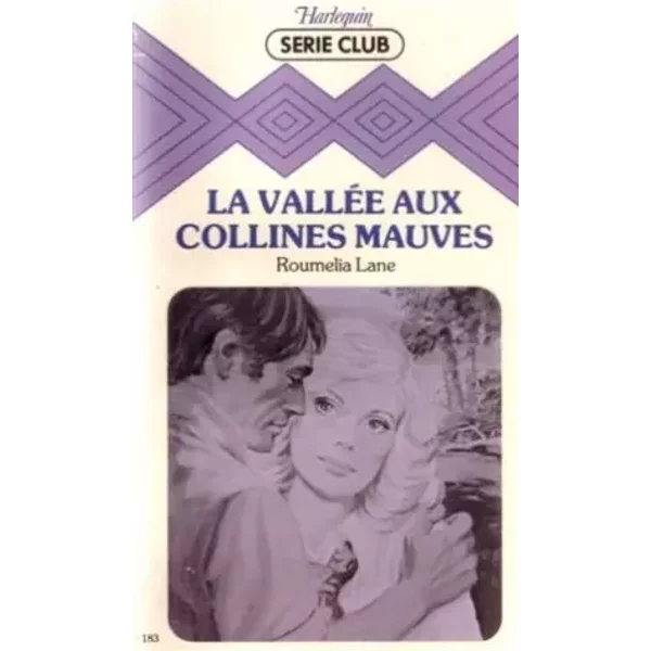 La ValléE Aux Collines Mauves : Collection : Harlequin SéRie Club N° 183 - Roumelia Lane-image