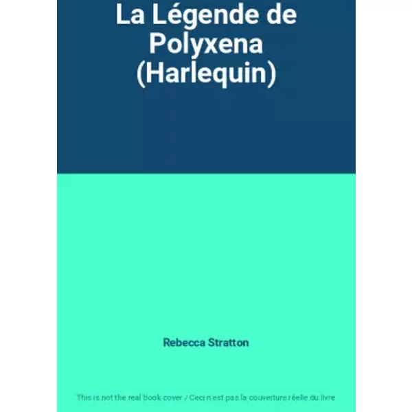 La LéGende De Polyxena (Harlequin) - Rebecca Stratton-image