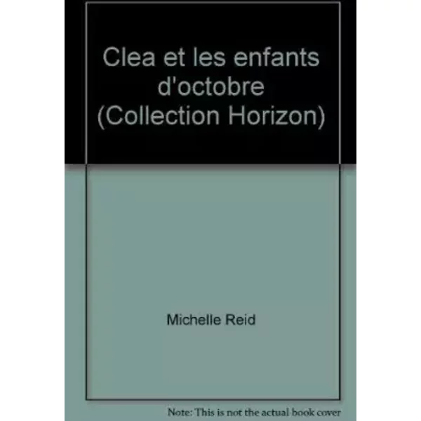 Clea Et Les Enfants D'octobre (Collection Horizon) - Michelle Reid-image