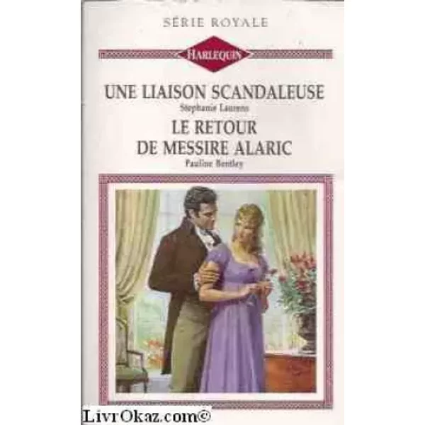Une liaison scandaleuse - Stephanie Laurens