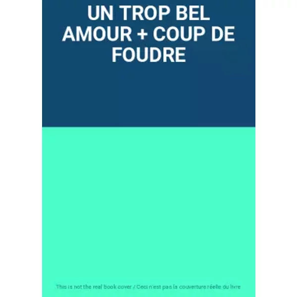 Un Trop Bel Amour + Coup De Foudre-image