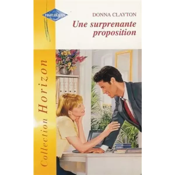 Une Surprenante Proposition : Collection : Harlequin Horizon N° 1847 - Donna Clayton-image