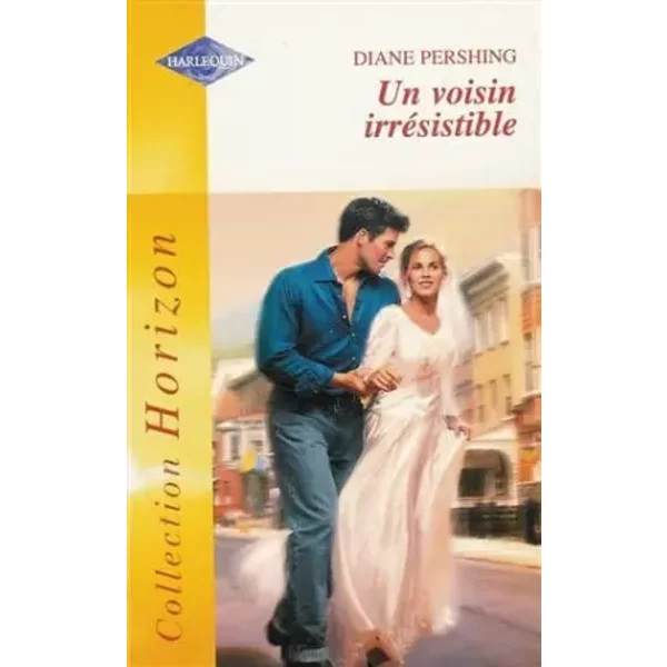 Un Voisin IrréSistible : Collection : Harlequin Horizon N° 1901 - Diane Pershing-image