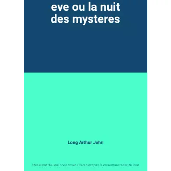 Eve Ou La Nuit Des Mysteres - Long Arthur John-image