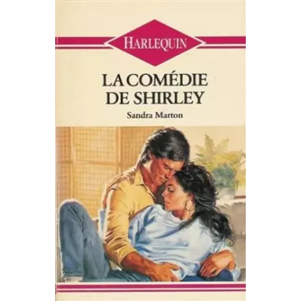 La ComéDie De Shirley : Collection : Harlequin N° 53 - Sandra Marton-image