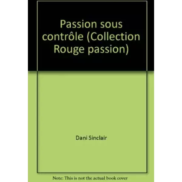Passion Sous ContrôLe (Collection Rouge Passion) - Dani Sinclair-image