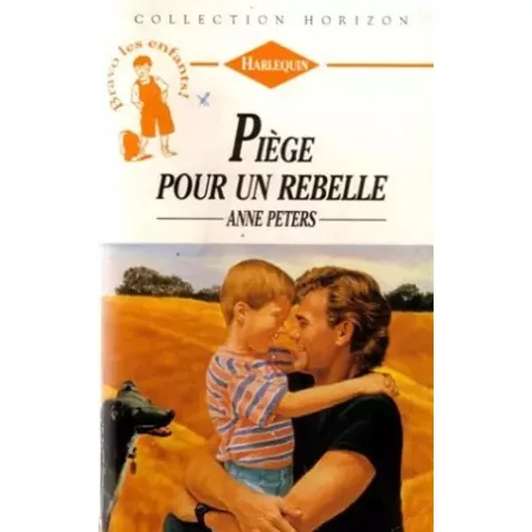 PièGe Pour Un Rebelle : Collection : Collection Horizon N° 1337 - Anne Peters-image