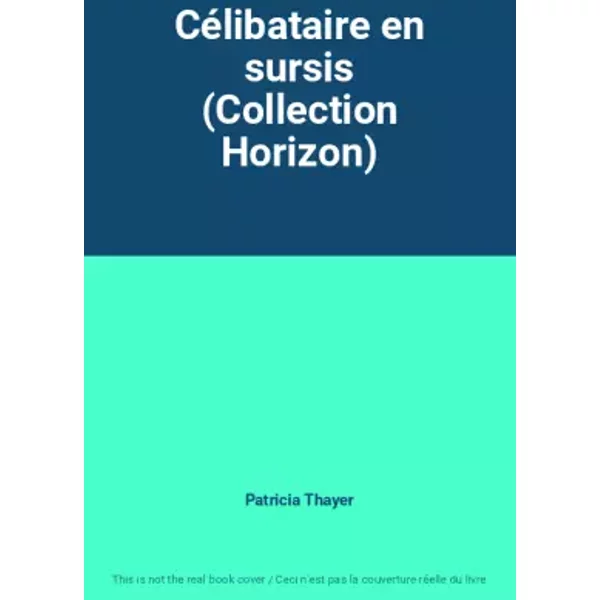 CéLibataire En Sursis (Collection Horizon) - Patricia Thayer-image