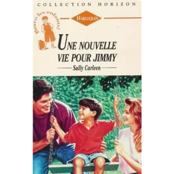Une Nouvelle Vie Pour Jimmy : Collection : Harlequin Horizon N° 1486 - Sally Carleen-image