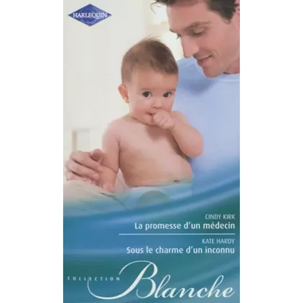 La Promesse D'un MéDecin - Sous Le Charme D'un Inconnu - Cindy Kirk, Kate Hardy-image