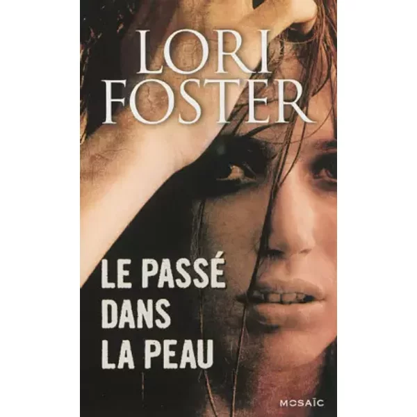 Le Passé Dans La Peau - Lori Foster-image