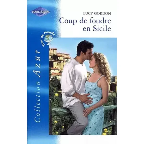 Coup de foudre en Sicile : Collection : Harlequin azur n° 2324 - Lucy Gordon