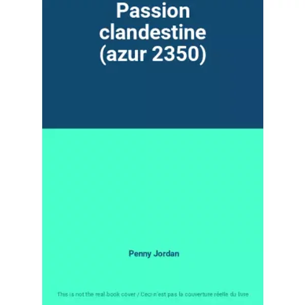 Passion Clandestine (Azur 2350) - Penny Jordan-image