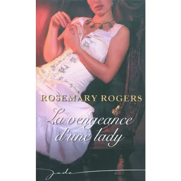 La Vengeance D'une Lady - Rosemary Rogers-image