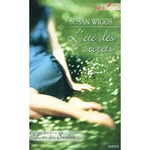 Lac Des Saules : L'éTé Des Secrets - Susan Wiggs, Karine Xaragai-image