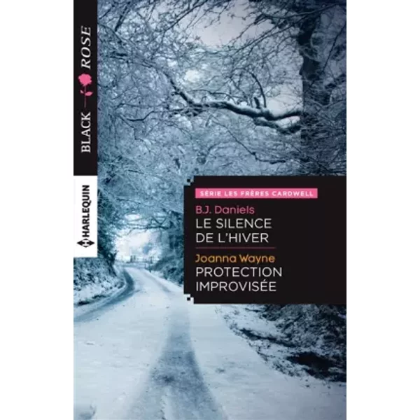 Le Silence De L'hiver - Protection ImproviséE - B.J. Daniels Et Joanna Wayne-image
