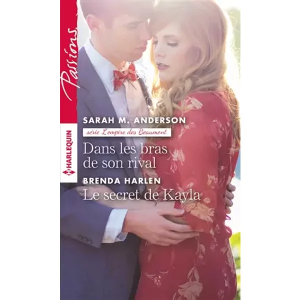 Dans Les Bras De Son Rival - Le Secret De Kayla - Sarah M. Anderson, Brenda Harlen-image