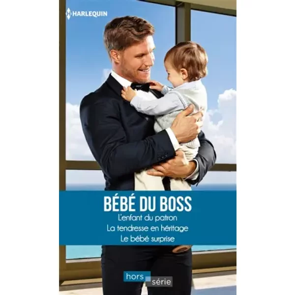 BéBé Du Boss: L'enfant Du Patron - La Tendresse En HéRitage - Le BéBé Surprise - Rebecca Winters, Susan Meier, Teresa Carpenter-image