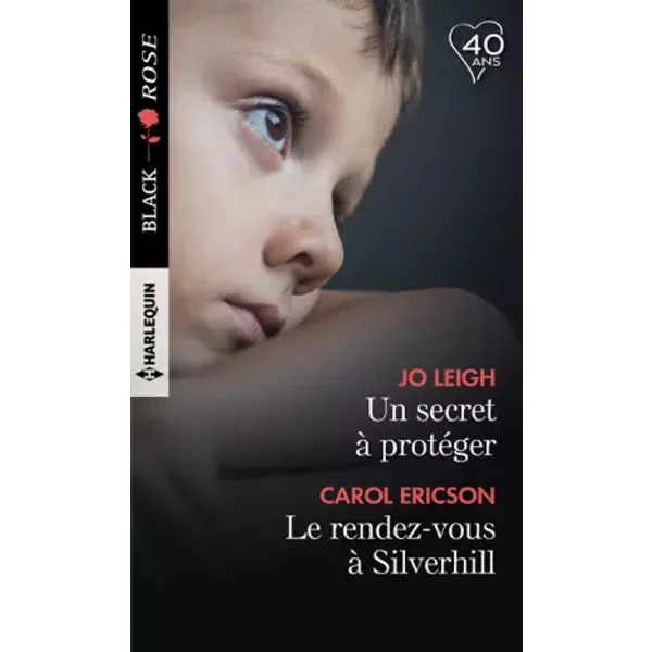 Un Secret à ProtéGer - Le Rendez-Vous De Silverhill - Jo Leigh, Carol Ericson-image
