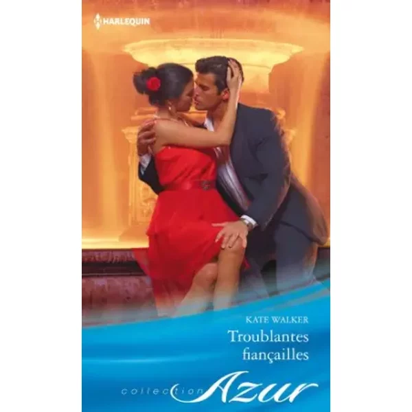 Troublantes fiançailles - Kate Walker