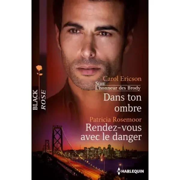 Dans Ton Ombre - Rendez-Vous Avec Le Danger - Carol Ericson, Patricia Rosemoor-image