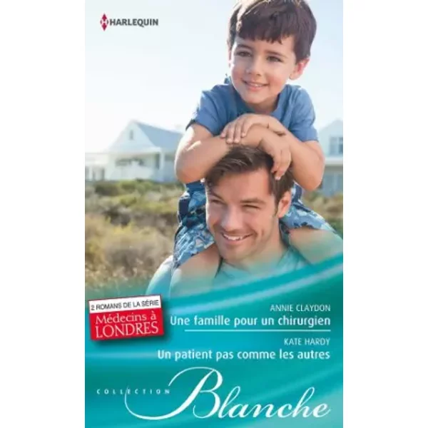 Une Famille Pour Un Chirurgien - Un Patient Pas Comme Les Autres - Annie Claydon, Kate Hardy-image