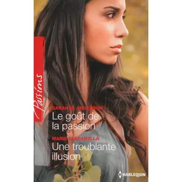 Le GoûT De La Passion - Une Troublante Illusion - Sarah M. Anderson-image