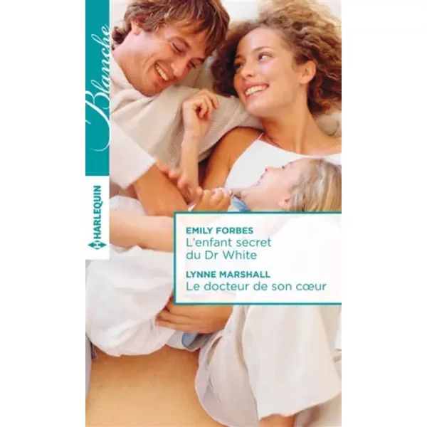 L'enfant Secret Du Dr White - Le Docteur De Son Coeur - Emily Forbes, Lynne Marshall-image