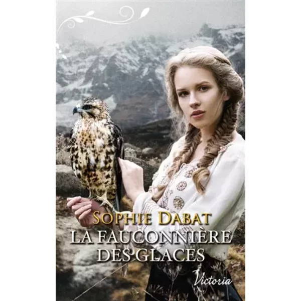 La FauconnièRe Des Glaces - Sophie Dabat-image