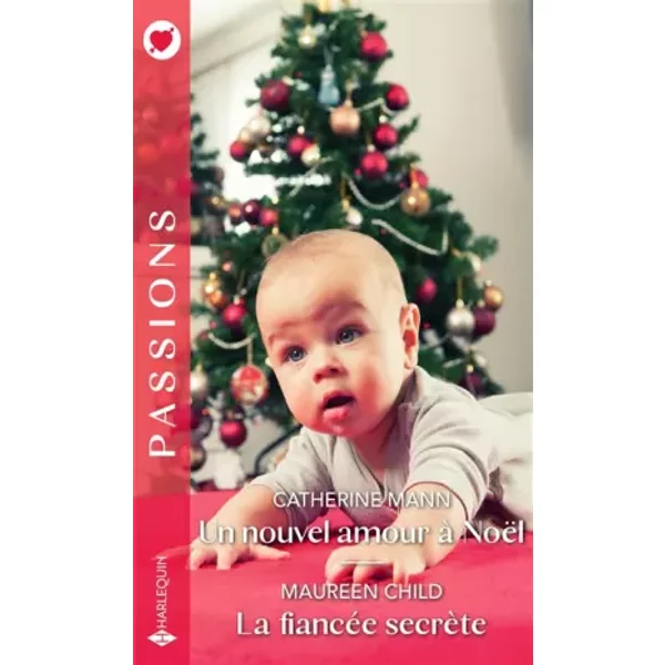 Un Nouvel Amour à NoëL - La FiancéE SecrèTe - Catherine Mann, Maureen Child-image