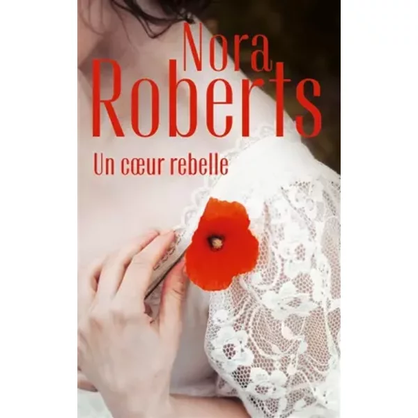 Un Coeur Rebelle - Nora Roberts-image