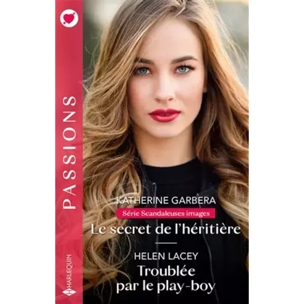 Le Secret De L'héRitièRe - TroubléE Par Le Play-Boy - Katherine Garbera, Helen Lacey-image