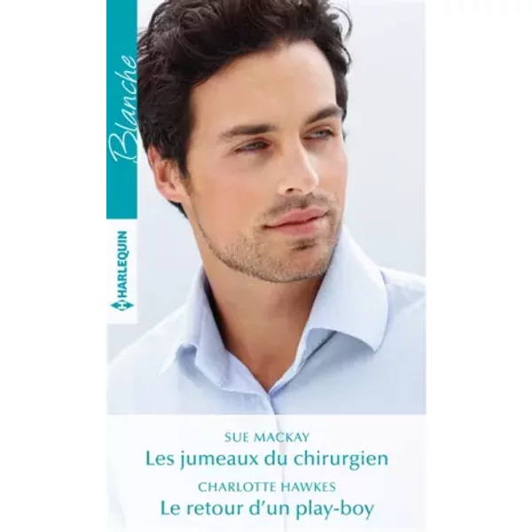 Les Jumeaux Du Chirurgien - Le Retour D'un Play-Boy - Sue Mackay, Charlotte Hawkes-image