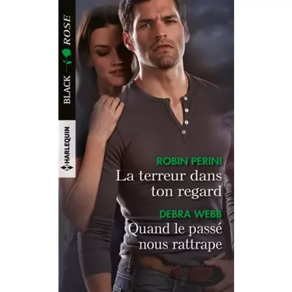 La Terreur Dans Ton Regard - Quand Le Passé Nous Rattrape - Robin Perini Et Debra Webb-image
