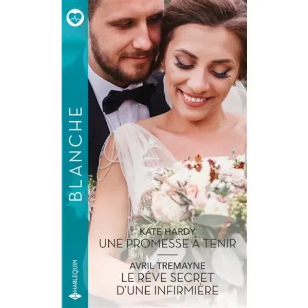 Une Promesse à Tenir - Le RêVe Secret D'une InfirmièRe - Kate Hardy Et Avril Tremayne-image