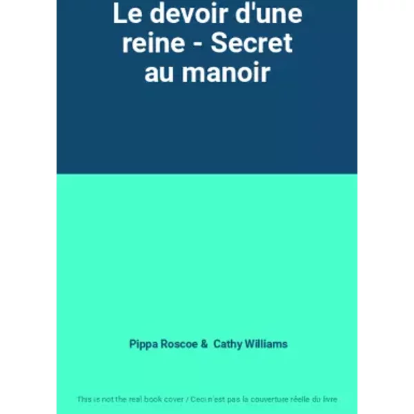 Le Devoir D'une Reine - Secret Au Manoir - Pippa Roscoe, Cathy Williams-image