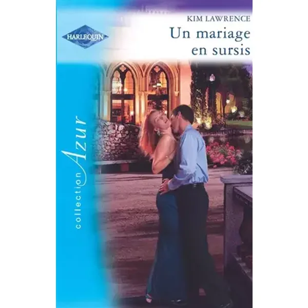 UN MARIAGE EN SURSIS - Kim Lawrence, Anne Dautun