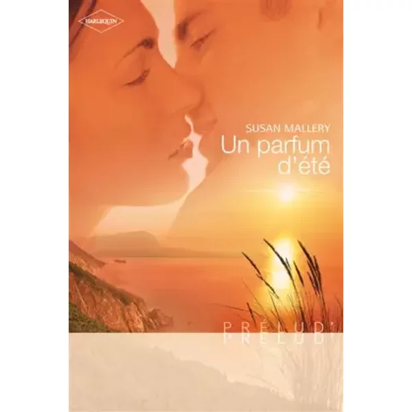 Un Parfum D'éTé - Susan Mallery Et Catherine Berthet-image