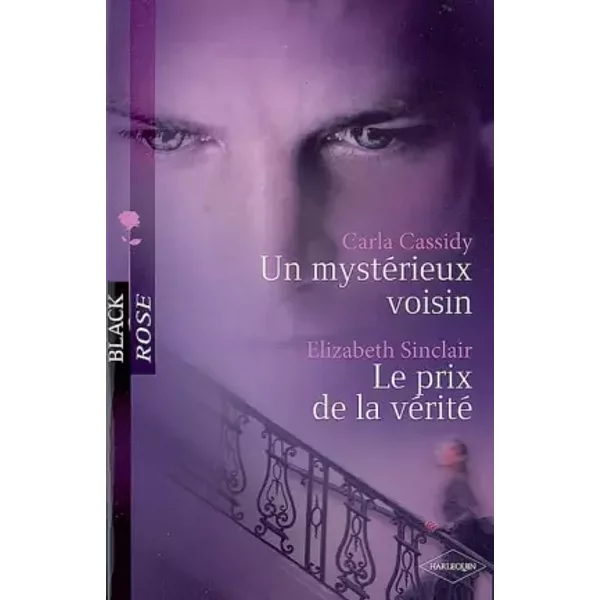 Un MystéRieux Voisin ; Le Prix De La VéRité - Carla Cassidy-image