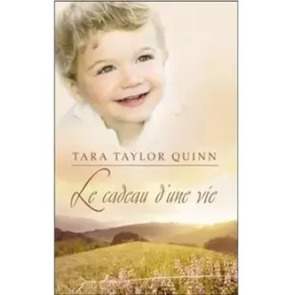 Le Cadeau D'une Vie - Tara Taylor Quinn-image