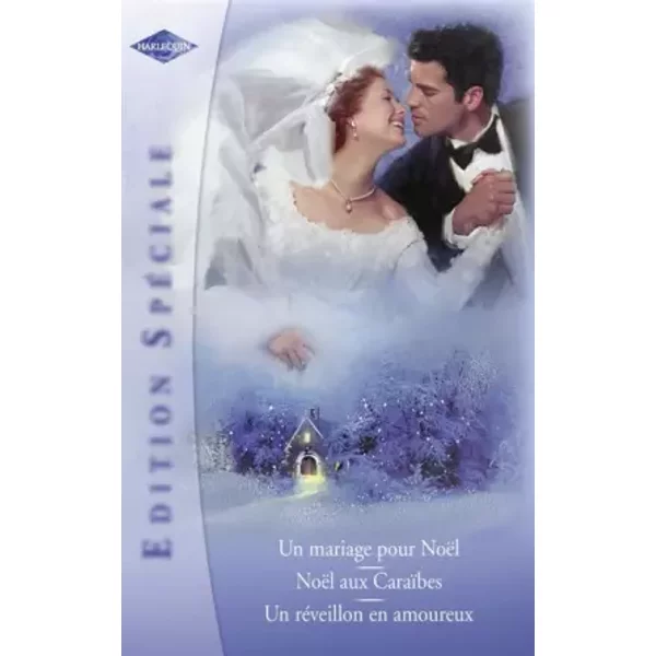 Un Mariage Pour NoëL ; NoëL Aux CaraïBes ; Un RéVeillon En Amoureux - Barbara Daly-image