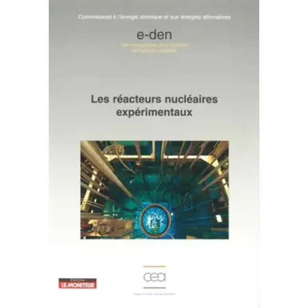 Les réacteurs nucléaires expérimentaux - Collectif
