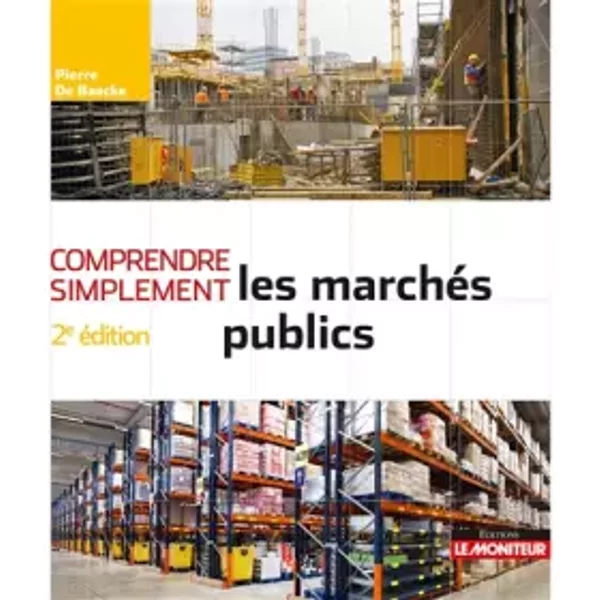 Comprendre simplement les marchés publics - Pierre de Baecke