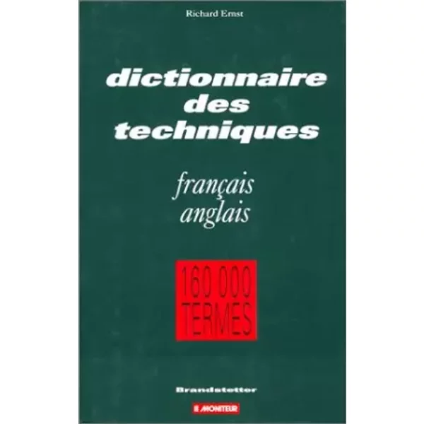 Dictionnaire Des Techniques : Francais-Anglais - Ernst-image