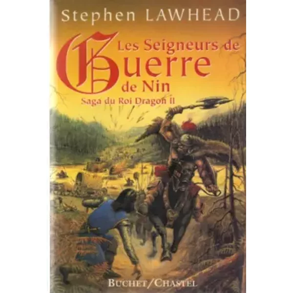 La Saga Du Roi Dragon, Tome 2 : Les Seigneurs De Guerre De Nin - Stephen R Lawhead-image