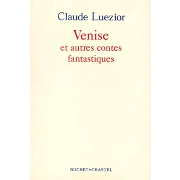 Venise Et Autres Contes Fantastiques - Claude Luezior-image