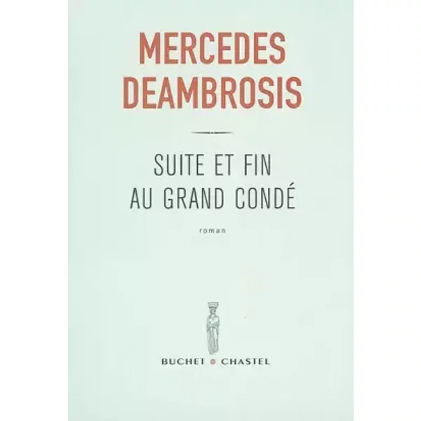 Suite Et Fin Au Grand Condé - Mercedes Deambrosis-image