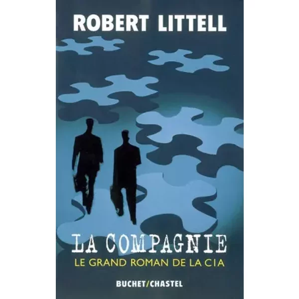 La Compagnie : Le Grand Roman De La C.I.A. - Robert Littell-image