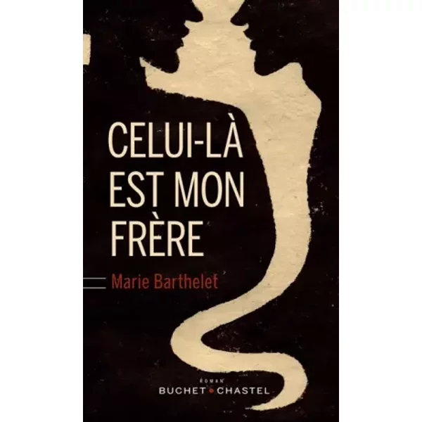 Celui-Là Est Mon FrèRe - Marie Barthelet-image